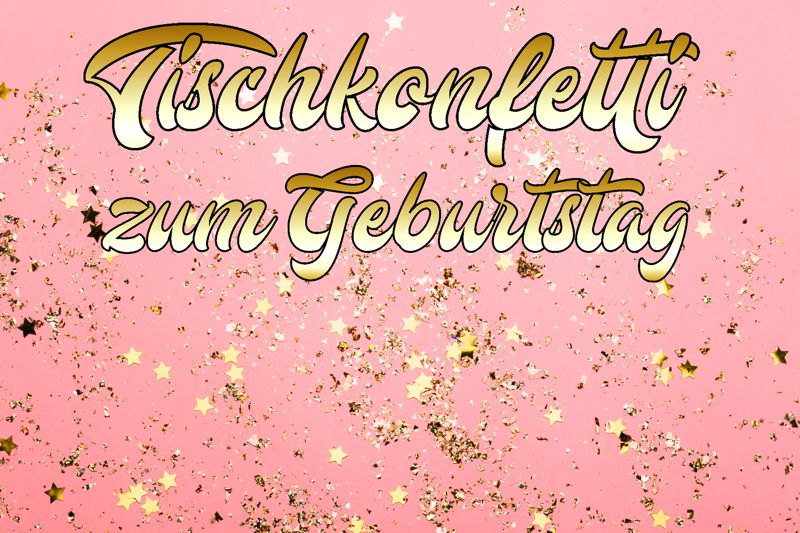 Tischkonfetti zum Geburtstag