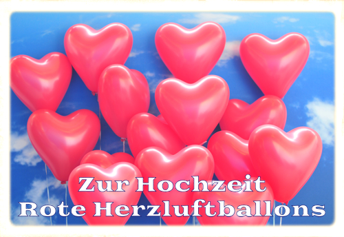 Lieferservice Luftballons Hochzeit, NRW, rote Herzluftballons zur Hochzeit steigen lassen, Ballon-Taxi, Heliumballons-Express
